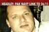 Headley names Pak Navy man in 26/11 plot