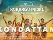 Kondattam | Song - Kurangu Pedal