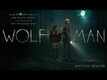 Wolf Man - Official Trailer