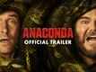 Anaconda - Official Trailer