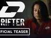 Drifter - Official Teaser