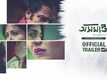 Official Trailer - Asamapta