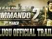 Official Trailer Telugu - Commando 2