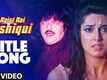 Title Song - Yeh Kaisi Hai Aashiqui