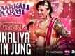 Dunaliya Mein Jung | Song - Anaarkali Of Aarah