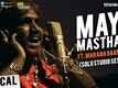 Maya Masthava | Song - Maayavan