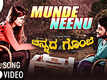 Munde Neenu | Song - Chinnada Gombe