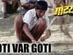Gotya | Song - Goti Var Goti