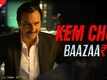 Baazaar | Song - Kem Cho