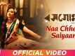 Rosogolla | Song - Naa Chhero Saiyaan