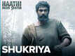 Haathi Mere Saathi | Song - Shukriya