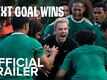 Next Goal Wins - Official Trailer