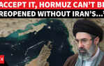 &lsquo;Will Never Reopen Hormuz If&hellip;&rsquo;: Great Depression Fears As Iran Declares 'Permanent' Strait Closure
